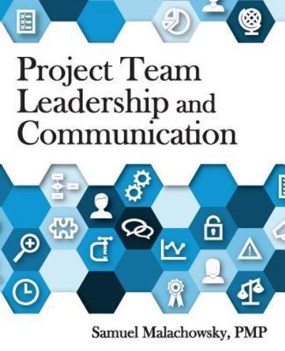 Cover for Samuel a Malachowsky · Project Team Leadership and Communication (Paperback Book) (2018)