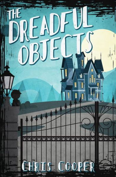 Cover for Chris Cooper · The Dreadful Objects (Pocketbok) (2018)