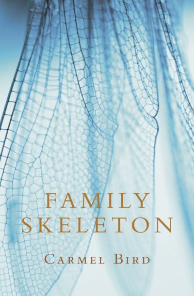 Cover for Carmel Bird · Family Skeleton (Paperback Book) (2016)