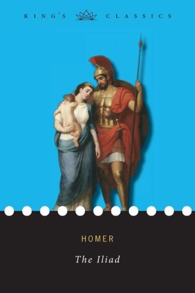 Cover for Homer · The Iliad (King's Classics) (Paperback Book) (2019)