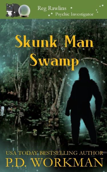 Cover for P. D. Workman · Skunk Man Swamp (Book) (2021)