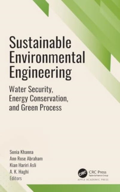 Cover for Sustainable Environmental Engineering: Water Security, Energy Conservation, and Green Processes (Hardcover Book) (2024)