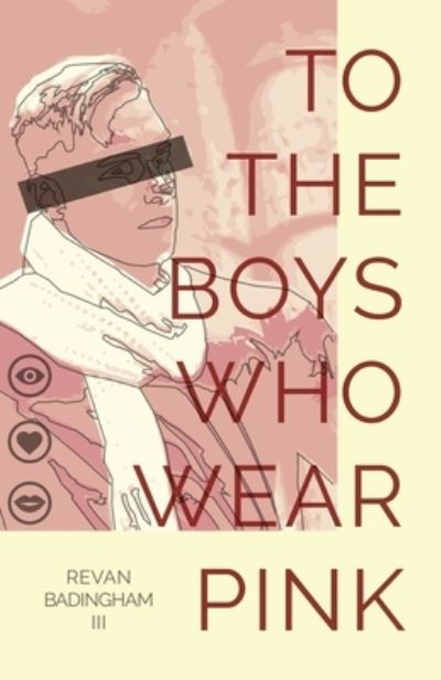 Cover for Revan III Badingham · To The Boys Who Wear Pink (Paperback Book) (2020)