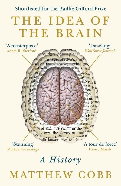 Cover for Professor Matthew Cobb · The Idea of the Brain: A History: SHORTLISTED FOR THE BAILLIE GIFFORD PRIZE 2020 (Pocketbok) [Main edition] (2021)