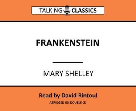 Cover for Mary Shelley · Frankenstein - Talking Classics (Hörbuch (CD)) [Abridged edition] (2016)