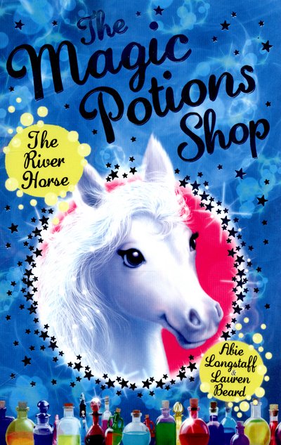Cover for Abie Longstaff · The Magic Potions Shop: The River Horse - The Magic Potions Shop (Paperback Bog) (2015)