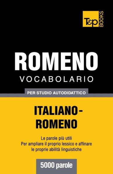 Cover for Andrey Taranov · Vocabolario Italiano-romeno Per Studio Autodidattico - 5000 Parole (Paperback Bog) [Italian edition] (2013)
