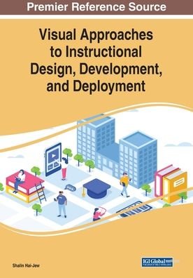 Cover for Shalin Hai-Jew · Visual Approaches to Instructional Design, Development, and Deployment (Paperback Book) (2020)