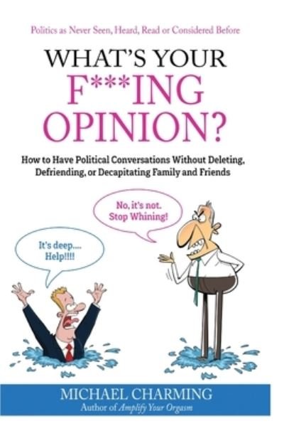Cover for Michael Charming · What's Your F***ing Opinion? (Pocketbok) (2021)