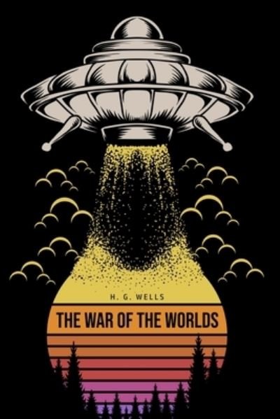 The War of the Worlds - H G Wells - Books - Barclays Public Books - 9781800604902 - June 11, 2020