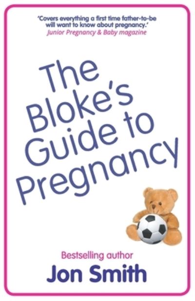 Cover for Jon Smith · The Bloke's Guide to Pregnancy: The ultimate survival guide for dads-to-be (Paperback Book) (2021)