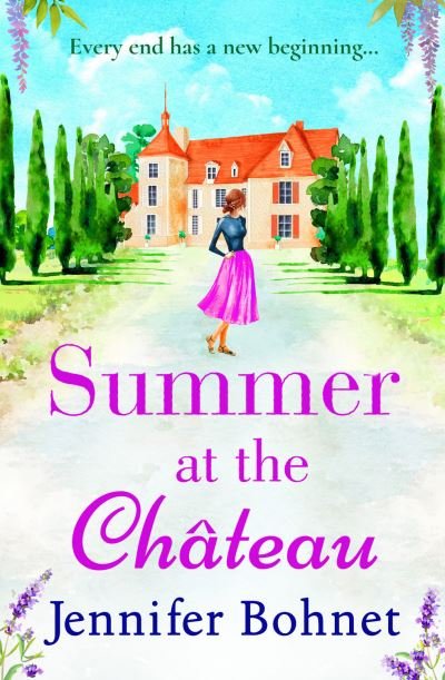 Cover for Jennifer Bohnet · Summer at the Chateau: The perfect escapist read from bestseller Jennifer Bohnet (Pocketbok) (2021)