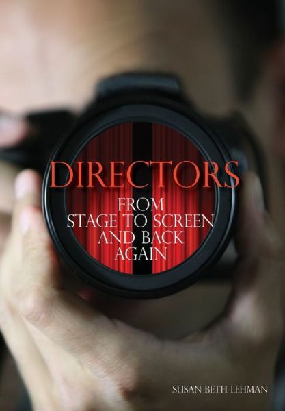 Cover for Susan Beth Lehman · Directors: From Stage to Screen and Back Again (Paperback Book) (2013)