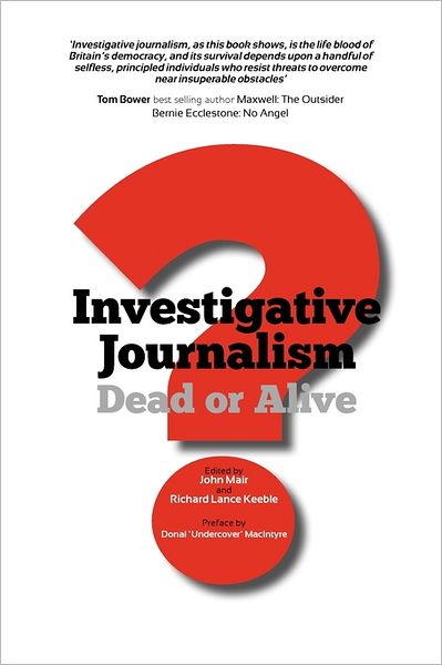 Cover for John Mair · Investigative Journalism; Dead or Alive? (Taschenbuch) (2011)