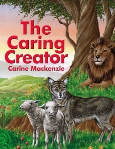 Cover for Carine Mackenzie · The Caring Creator: God's Love for His World (Paperback Book) (2011)
