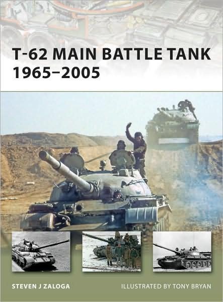 Cover for Zaloga, Steven J. (Author) · T-62 Main Battle Tank 1965-2005 - New Vanguard (Paperback Book) (2009)