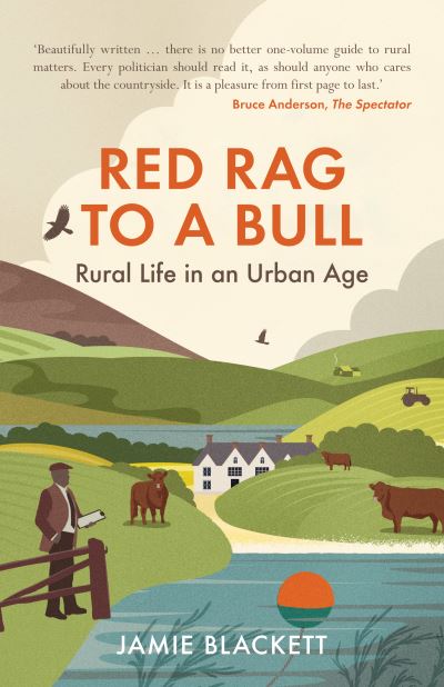 Cover for Jamie Blackett · Red Rag To A Bull: Rural Life in an Urban Age (Paperback Book) (2023)