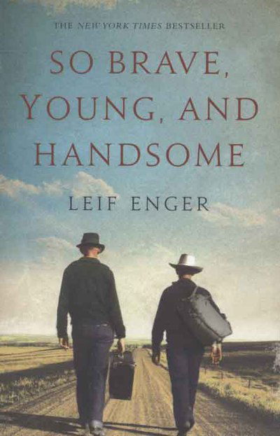 Cover for Leif Enger · So Brave, Young and Handsome (Pocketbok) (2009)