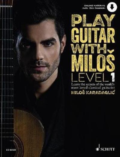 Cover for Milos Karadaglic · Play Guitar with Milos: Learn the secrets of the world's most loved classical guitarist (Partitur) (2018)