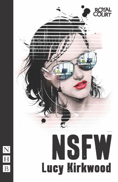 Cover for Lucy Kirkwood · NSFW - NHB Modern Plays (Taschenbuch) (2012)