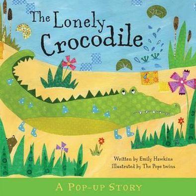 The Lonely Crocodile: Pop-up Stories - Emily Hawkins - Books - Templar Publishing - 9781848774902 - August 1, 2012