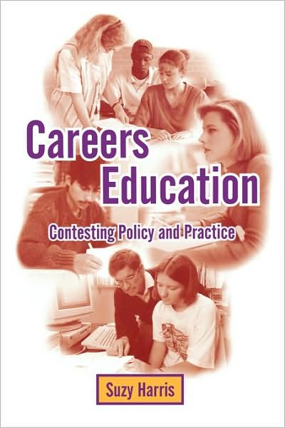 Careers Education: Contesting Policy and Practice - Suzy Harris - Books - Sage Publications Ltd - 9781853963902 - June 2, 1999