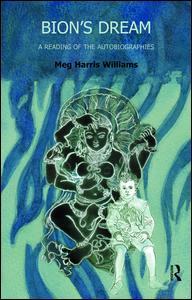 Cover for Meg Harris Williams · Bion's Dream: A Reading of the Autobiographies (Paperback Book) (2010)