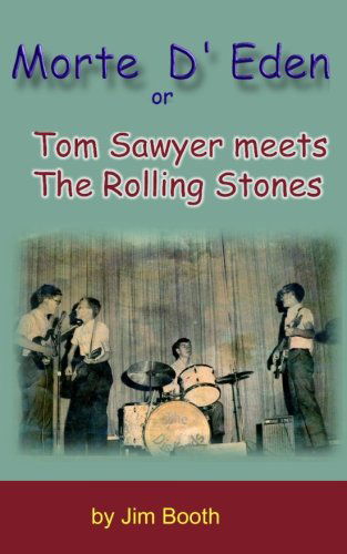 Cover for Jim Booth · Morte D' Eden: Tom Sawyer Meets the Rolling Stones (Paperback Book) (2003)