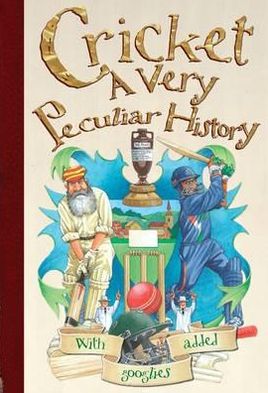 Cricket, A Very Peculiar History: A Very Peculiar History - Very Peculiar History - Jim Pipe - Books - Salariya Book Company Ltd - 9781908177902 - April 1, 2012