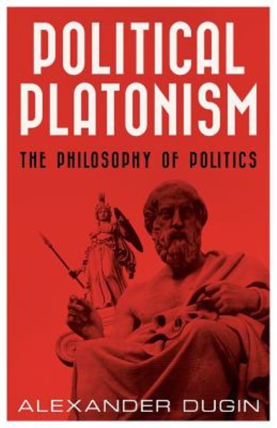 Cover for Alexander Dugin · Political Platonism: The Philosophy of Politics (Paperback Book) (2019)