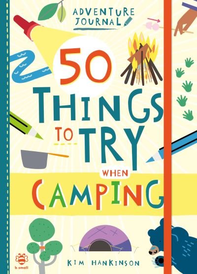 Cover for Kim Hankinson · 50 Things to Try when Camping - Adventure Journal (Paperback Book) (2021)