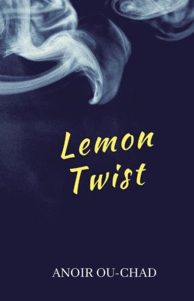 Cover for Anoir Ou-Chad · Lemon Twist (Pocketbok) (2019)