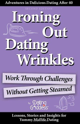 Cover for Dating Goddess · Ironing out Dating Wrinkles: Work Through Challenges Without Getting Steamed (Paperback Book) (2012)