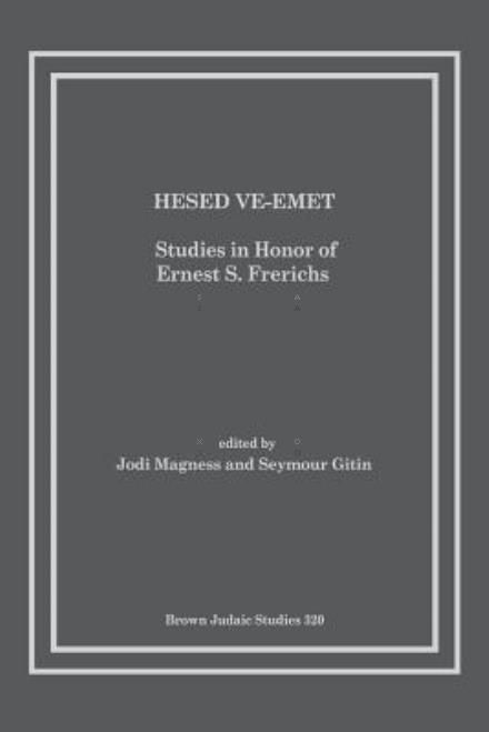 Cover for Jodi Magness · Hesed Ve-Emet: Studies in Honor of Ernest S. Frerichs (Taschenbuch) (1996)