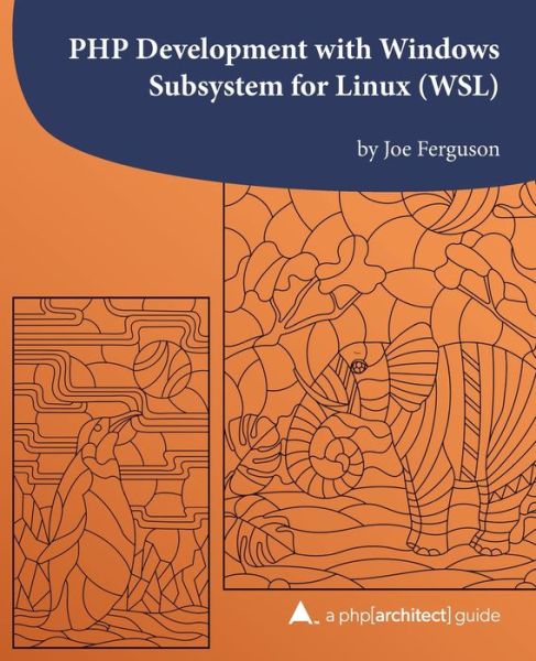 Cover for Joe Ferguson · PHP Development with Windows Subsystem for Linux (WSL) (Pocketbok) (2020)
