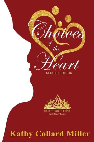 Cover for Kathy Collard Miller · Choices Of The Heart (Taschenbuch) (2016)