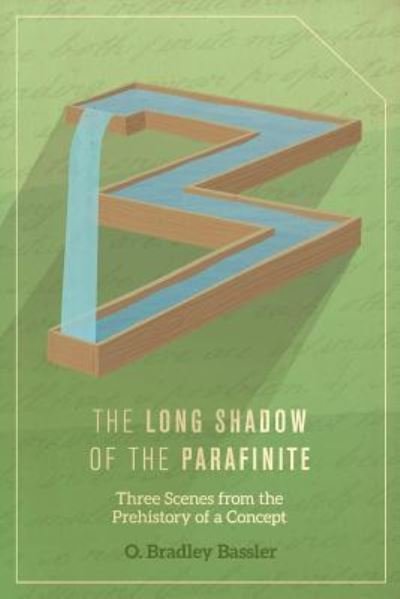 Cover for O Bradley Bassler · The Long Shadow of the Parafinite (Paperback Book) (2015)