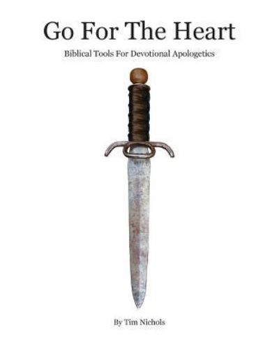 Cover for Timothy R Nichols · Go For The Heart (Paperback Book) (2016)