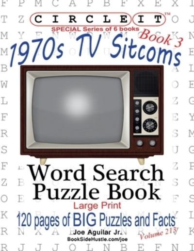 Cover for Joe Aguilar · Circle It, 1970s Sitcoms Facts, Book 3, Word Search, Puzzle Book (Paperback Bog) (2020)