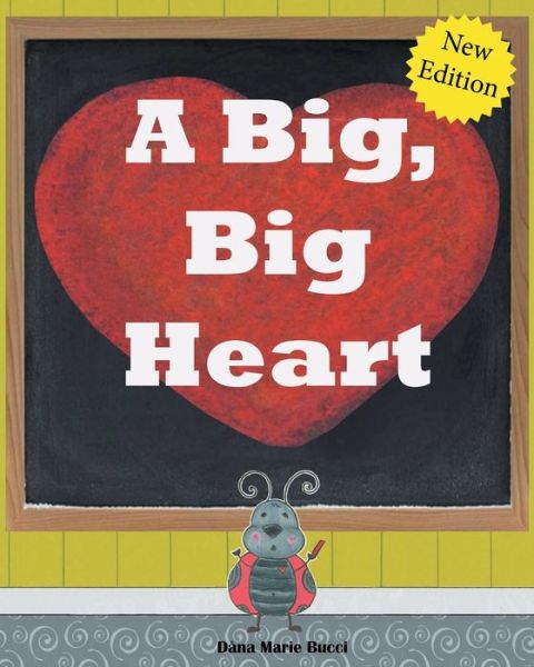 Cover for Dana Marie Bucci · A Big, Big Heart (Paperback Book) [Revised edition] (2020)