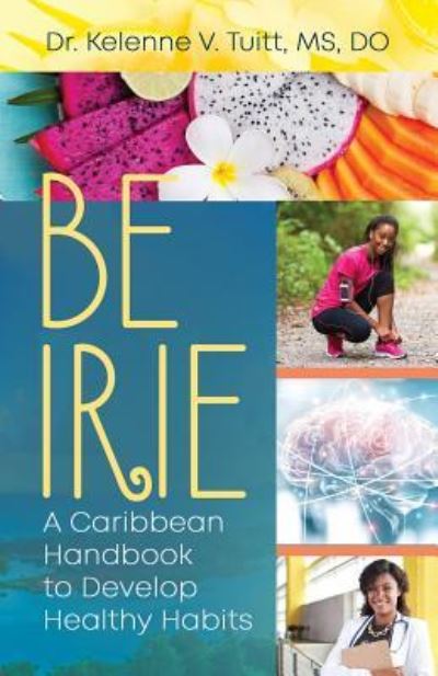 Cover for Dr Tuitt · Be Irie (Paperback Book) (2019)