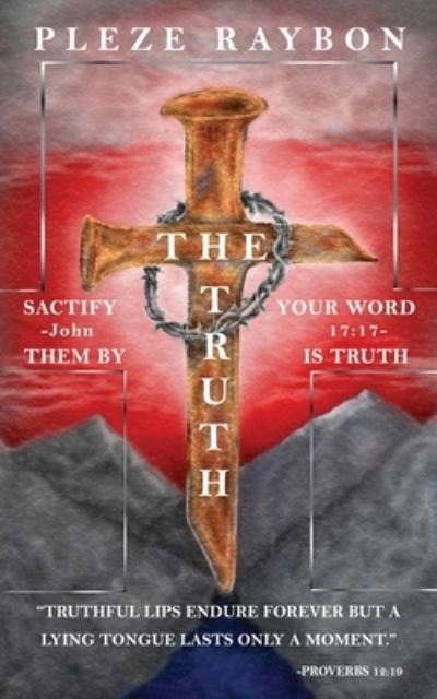 Cover for Pleze Raybon · The Truth (Paperback Book) (2019)
