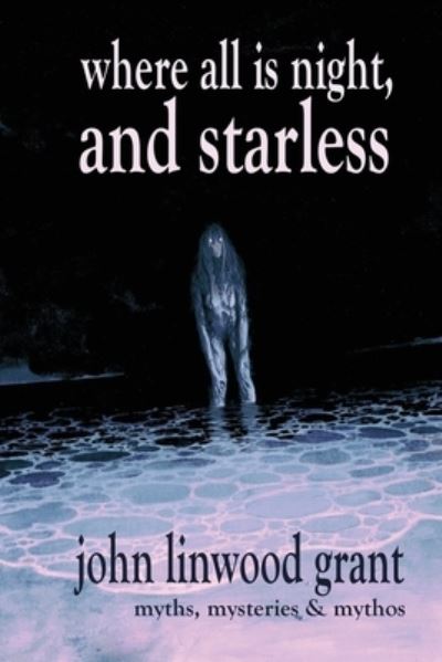 Cover for John Linwood Grant · Where All is Night, and Starless (Paperback Book) (2021)