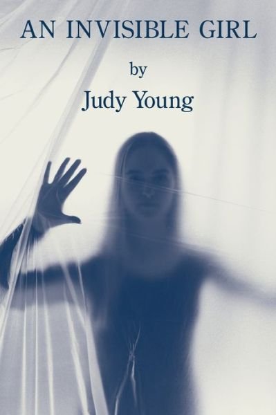 Cover for Judy Young · An Invisible Girl (Taschenbuch) (2020)