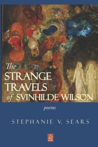 Cover for Stephanie V Sears · The Strange Travels of Svinhilde Wilson (Paperback Book) (2020)