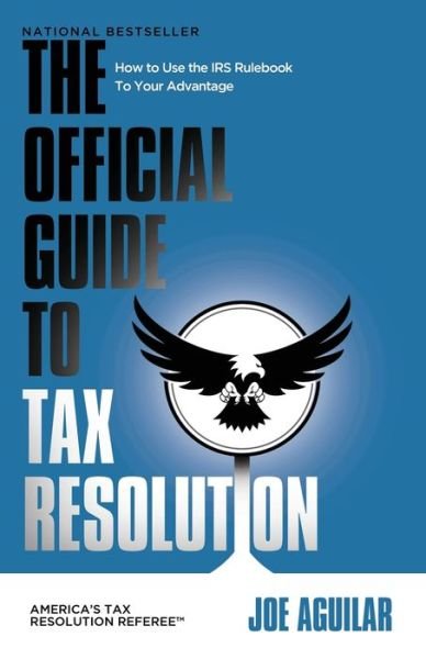 Joe Aguilar · Official Guide to Tax Resolution (Bog) (2023)