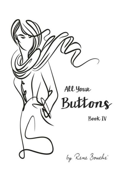 Cover for Rene Bouche · All Your Buttons - Book IV (Paperback Book) (2017)