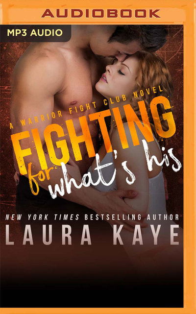 Fighting for What's His - Laura Kaye - Audio Book - Audible Studios on Brilliance Audio - 9781978688902 - May 7, 2019