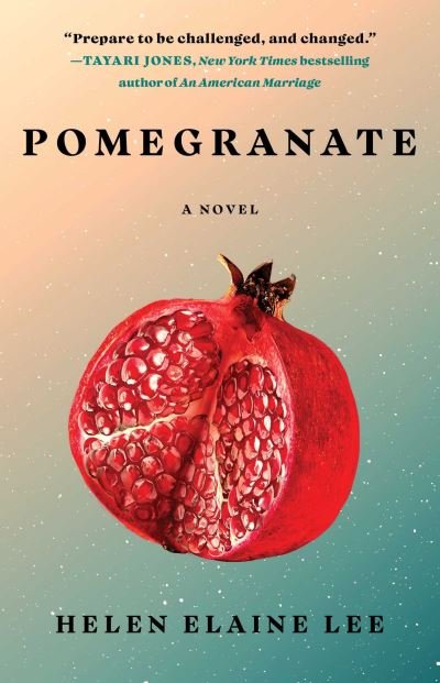 Cover for Helen Elaine Lee · Pomegranate: A Novel (Paperback Book) (2024)
