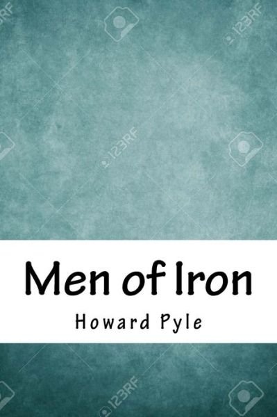 Cover for Howard Pyle · Men of Iron (Pocketbok) (2018)